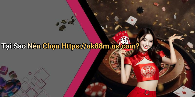 Https://uk88m.us.com: Khám Phá Thế Giới Giải Trí Số Hiện Đại